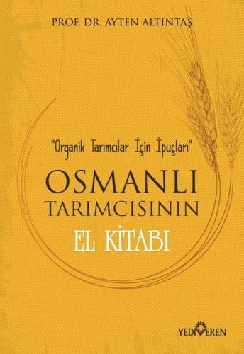 Osmanlı Tarımcısının El Kitabı-Organik Tarımcılar İçin İpuçları