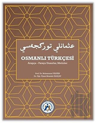 Osmanlı Türkçesi Arapça-Farsça Unsurlar, Metinler | Kitap Ambarı