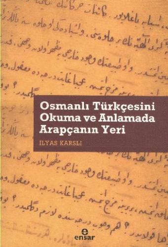 Osmanlı Türkçesini Okuma ve Anlamada Arapçanın Yeri | Kitap Ambarı