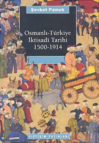 Osmanlı -Türkiye İktisadi Tarihi (1500-1914)
