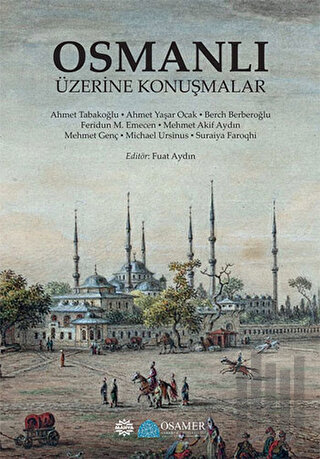 Osmanlı Üzerı̇ne Konuşmalar