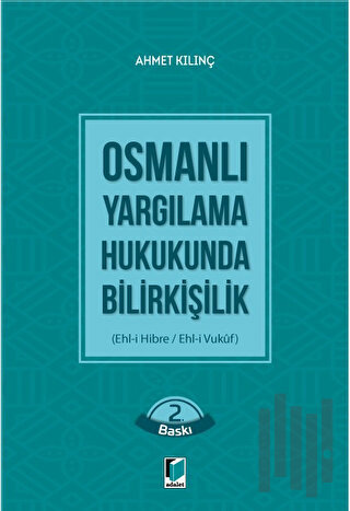 Osmanlı Yargılama Hukukunda Bilirkişilik