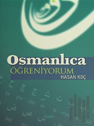 Osmanlıca Öğreniyorum | Kitap Ambarı
