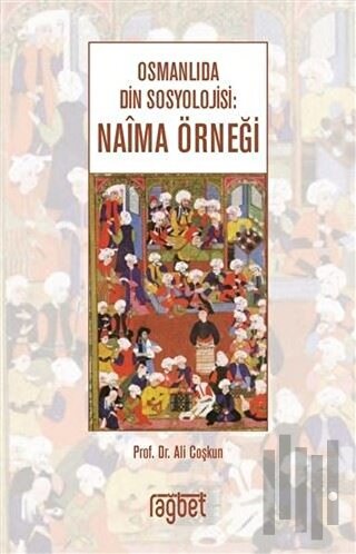 Osmanlıda Din Sosyolojisi: Naima Örneği