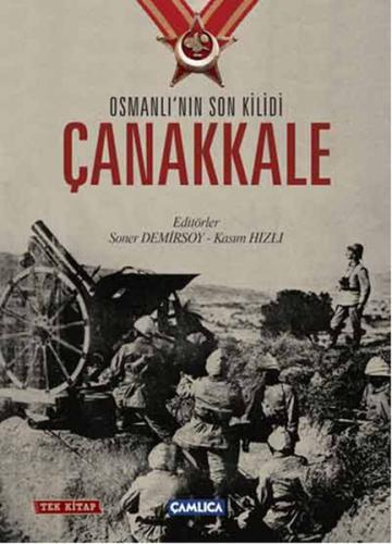 Osmanlı'nın Son Kilidi Çanakkale (Tek Kitap) (Ciltli) | Kitap Ambarı