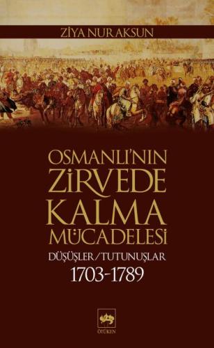 Osmanlı'nın Zirvede Kalma Mücadelesi | Kitap Ambarı