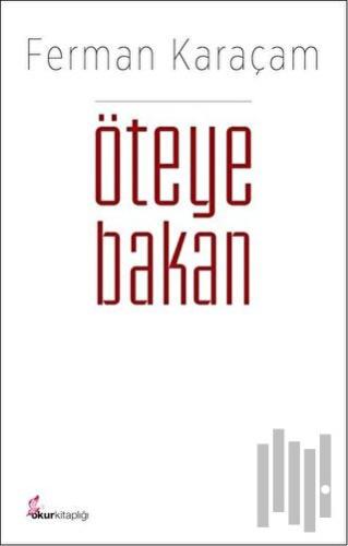 Öteye Bakan | Kitap Ambarı