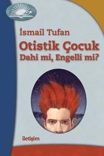 Otistik Çocuk - Dahi mi, Engelli mi? | Kitap Ambarı