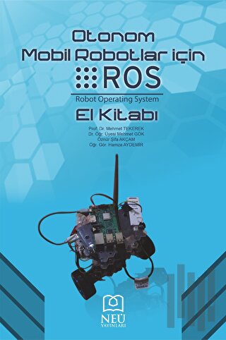 Otonom Mobil Robotlar İçin ROS El Kitabı