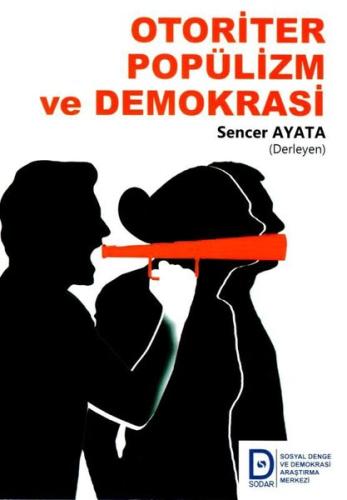 Otoriter Popülizm ve Demokrasi | Kitap Ambarı