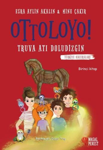 Ottoloyo! Truva Atı Doludizgin Birinci Kitap - Türkiye Maceraları
