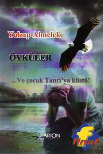 Öyküler ...ve Çocuk Tanrı'ya Küstü