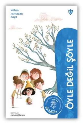 Öyle Değil Şöyle Hz. Fatıma - Perdenin Arkasındaki Dostluk