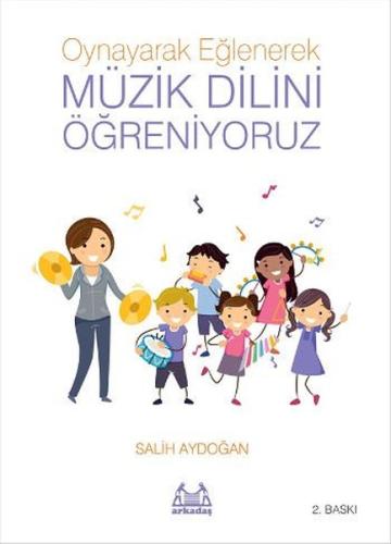 Oynayarak Eğlenerek Müzik Dilini Öğreniyoruz | Kitap Ambarı