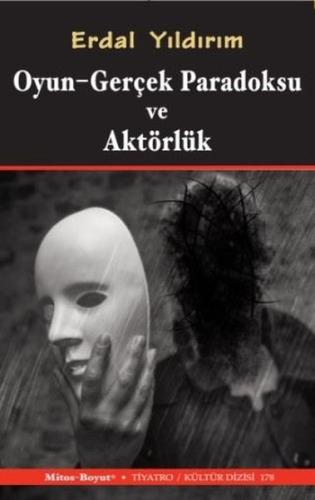 Oyun - Gerçek Paradoksu ve Aktörlük | Kitap Ambarı