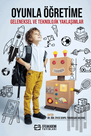 Oyunla Öğretime Geleneksel ve Teknolojik Yaklaşımlar