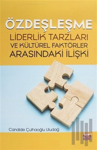 Özdeşleşme - Liderlik Tarzları ve Kültürel Faktörler Arasındaki İlişiki