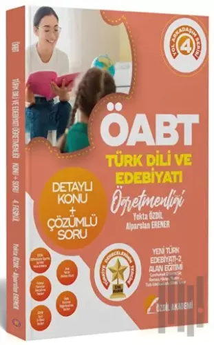 Özdil Akademi 2022 ÖABT Türk Dili ve Edebiyatı 4. Kitap Yeni Türk Edebiyatı 2 Konu Anlatımlı Soru Bankası