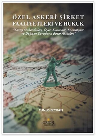 Özel Askeri Şirket Faaliyetleri ve Hukuk