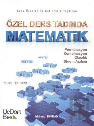 Özel Ders Tadında Matematik: Permütasyon - Kombinasyon - Olasılık - Binom Açılımı