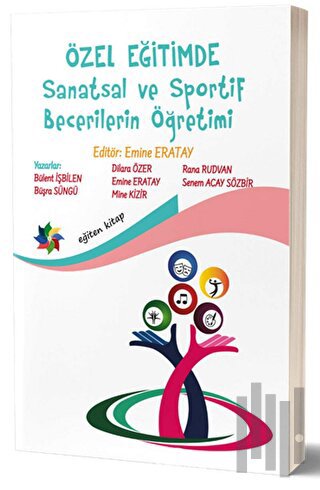 Özel Eğitimde Sanatsal ve Sportif Becerilerin Öğretimi