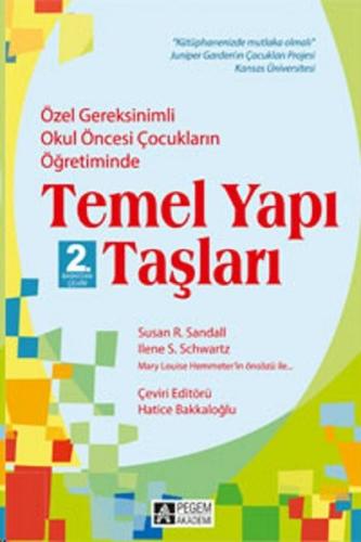 Özel Gereksinimli Okul Öncesi Çocukların Öğretiminde Temel Yapı Taşları (Cd Ek'li)