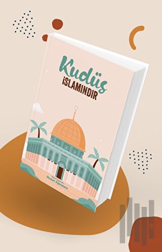 Özel Tasarımlı Huzur Ajandası - Kudüs İslamındır (Ciltli)