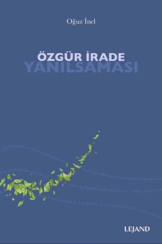 Özgür İrade Yanılsaması | Kitap Ambarı