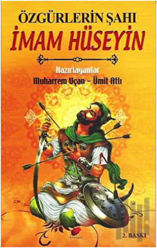 Özgürlerin Şahı İmam Hüseyin