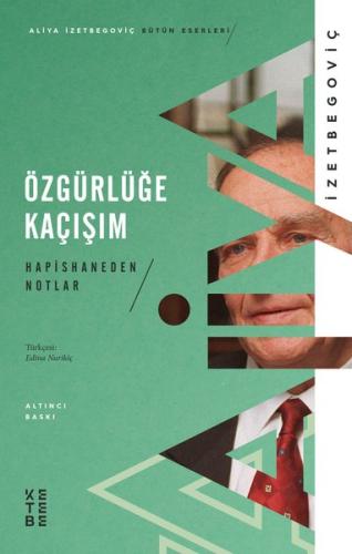 Özgürlüğe Kaçışım - Hapishaneden Notlar 1983-1988