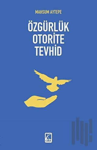 Özgürlük Oterite Tevhid | Kitap Ambarı