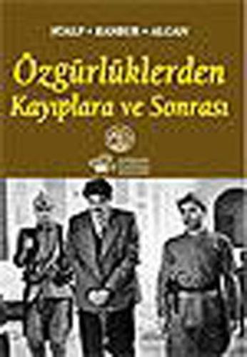 Özgürlüklerden Kayıplara ve Sonrası