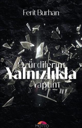 Özürdilerim Yalnızlıkla Yaptım