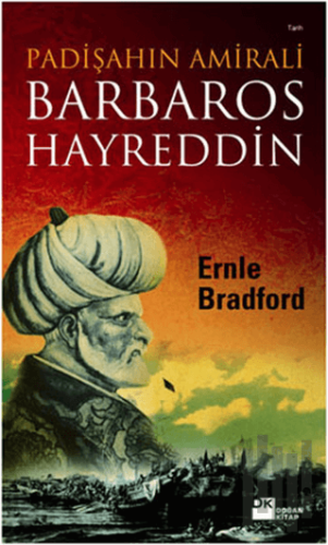 Padişahın Amirali Barbaros Hayreddin