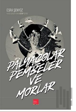 Palyaçolar Pembeler ve Morlar