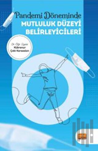 Pandemi Döneminde Mutluluk Düzeyi Belirleyicileri | Kitap Ambarı