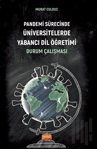 Pandemi Sürecinde Üniversitelerde Yabancı Dil Öğretimi: Durum Çalışması