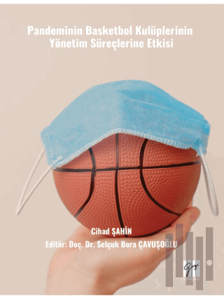 Pandeminin Basketbol Kulüplerinin Yönetim Süreçlerine Etkisi