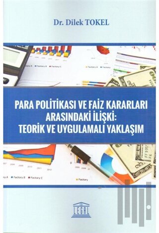 Para Politikası ve Faiz Kararları Arasındaki İlişki: Teorik Uygulamalı Yaklaşım