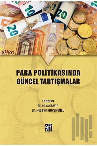 Para Politikasında Güncel Tartışmalar