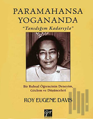 Paramahansa Yogananda "Tanıdığım Kadarıyla" (Ciltli)