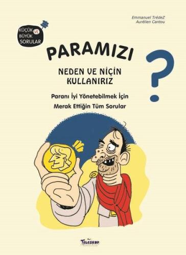Paramızı Neden ve Niçin Kullanırız? Küçük ve Büyük Sorular (Ciltli)