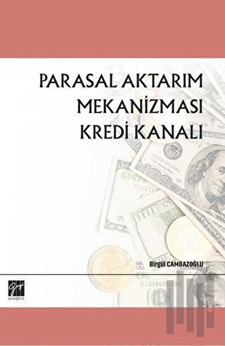 Parasal Aktarım Mekanizması Kredi Kanalı