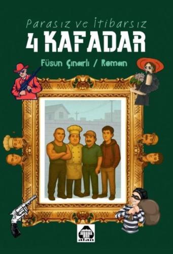 Parasız ve İtibarsız 4 Kafadar | Kitap Ambarı