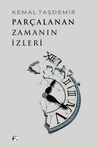 Parçalanan Zamanın İzleri | Kitap Ambarı