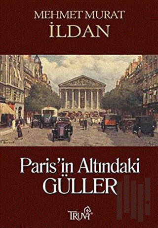 Paris’in Altındaki Güller