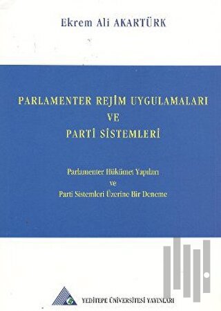 Parlamenter Rejim Uygulamaları ve Parti Sistemleri