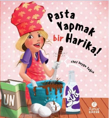 Pasta Yapmak Bir Harika! (Ciltli)