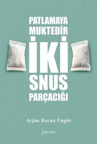 Patlamaya Muktedir İki Snus Parçacağı