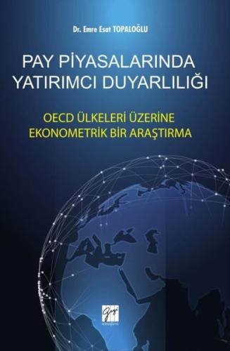 Pay Piyasalarında Yatırımcı Duyarlılığı-OECD Ülkeleri Üzerine Ekonometrik Bir Araştırma